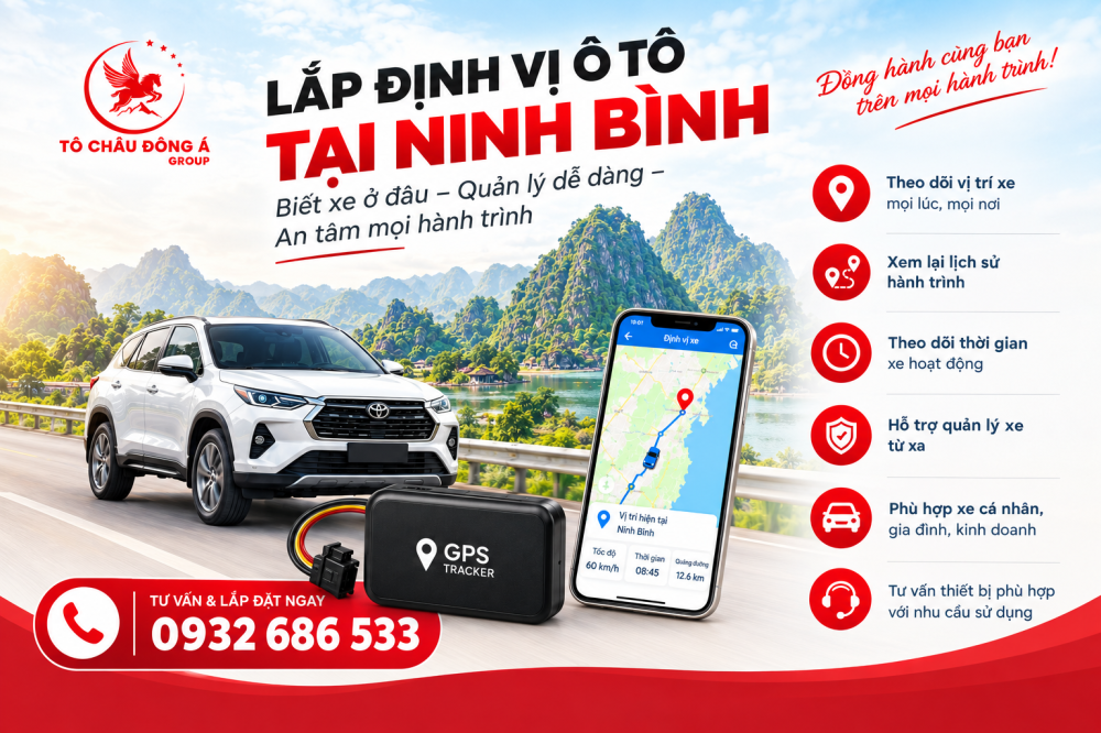 LẮP ĐỊNH VỊ Ô TÔ GIÁ RẺ TẠI NINH BÌNH – QUẢN LÝ XE DỄ DÀNG, AN TÂM MỌI HÀNH TRÌNH